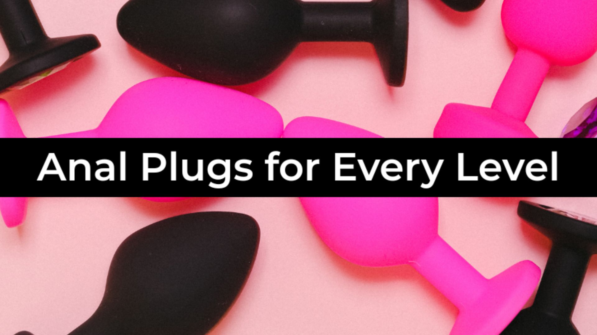 home page banner that reads "anal plugs for every level"